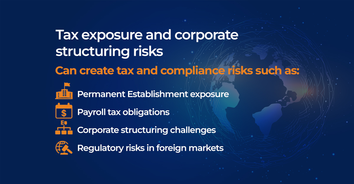 Tax Exposure and Corporate Structuring Risks in Global Expansion